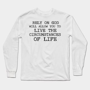 Rely On God Christian Long Sleeve T-Shirt